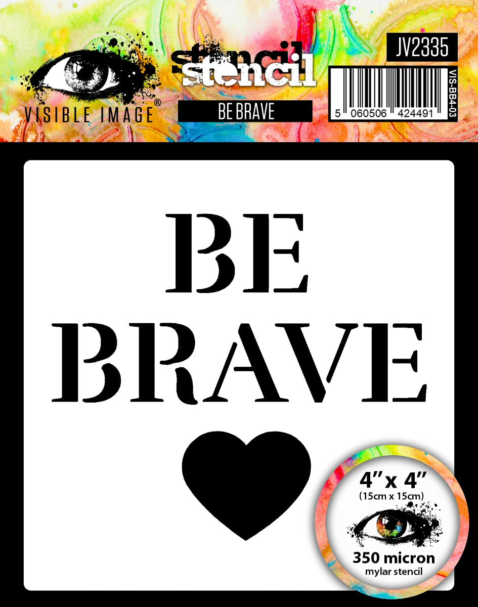 Be Brave - Stencil 4x4